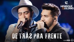 Henrique e Juliano – De trás pra frente