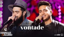 Henrique e Juliano – NÃO PASSA VONTADE