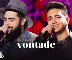 Henrique e Juliano – NÃO PASSA VONTADE