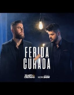 Zé Neto e Cristiano – Ferida Curada