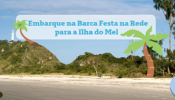 Conheça a Ilha do Mel, Paraná